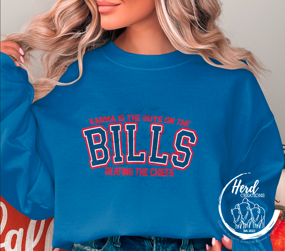 Karma is the Guys on the Bills - DTF (Direct to Film)