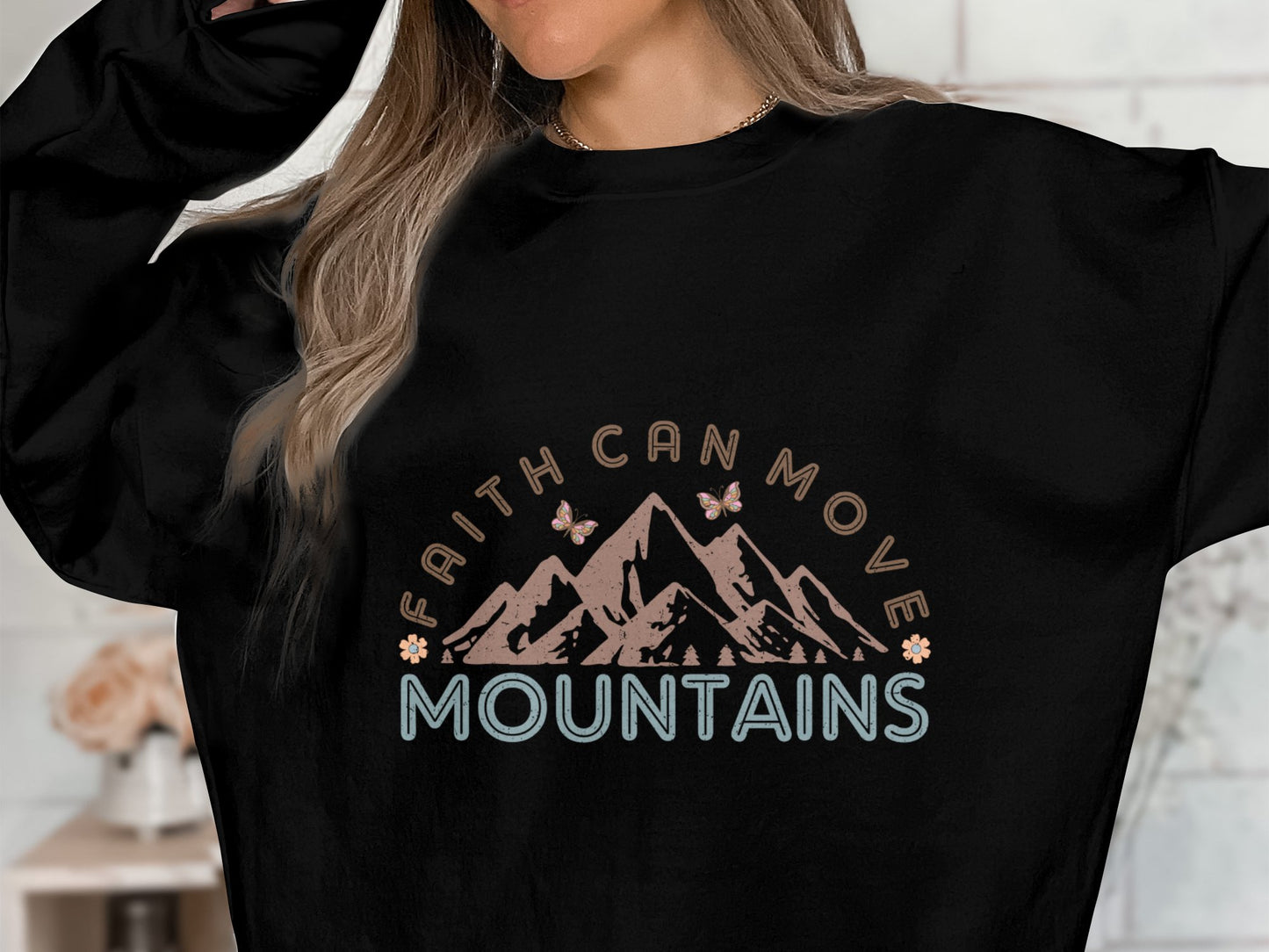 Faith Can Move Mountains - DTF (Direct to Film)
