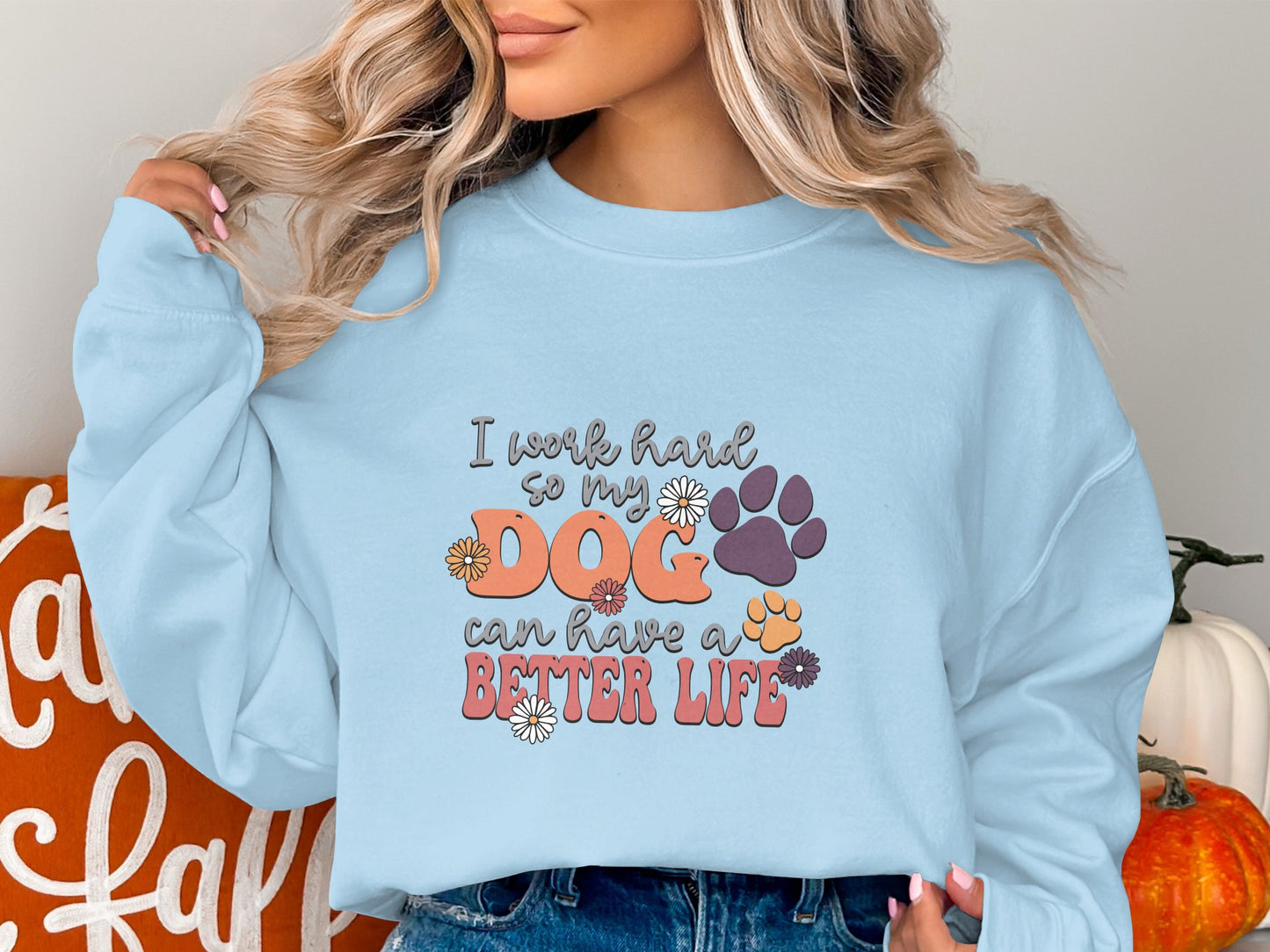 I work hard for my Dog - DTF (Direct to Film)