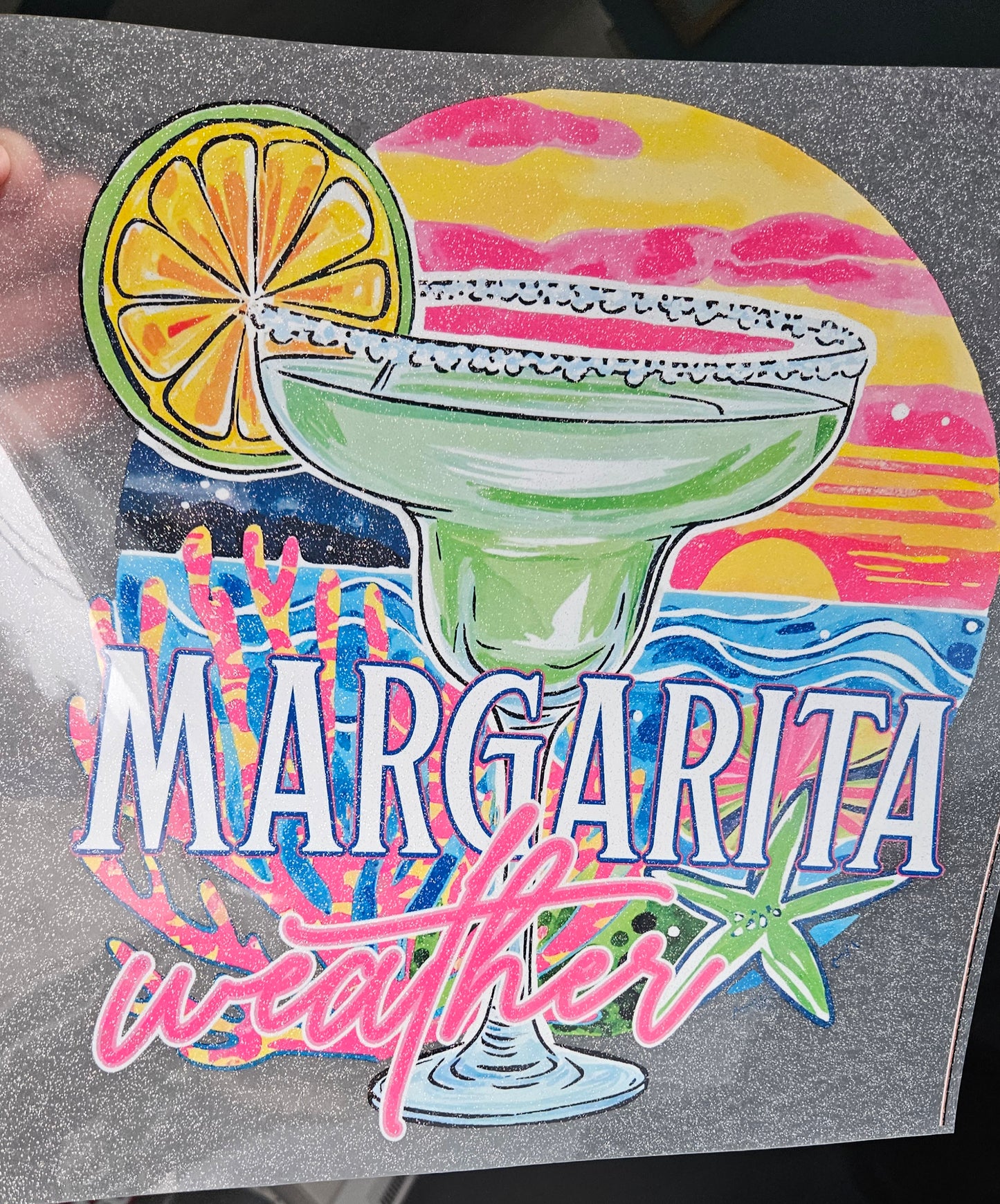 Margarita Weather - Glitter DTF