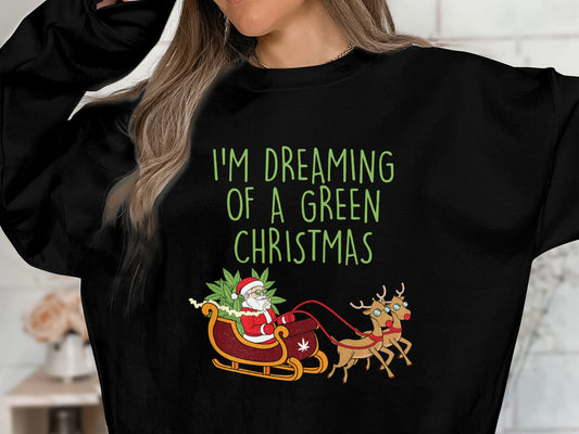 Dreaming of a Green Christmas  - DTF (Direct to Film)