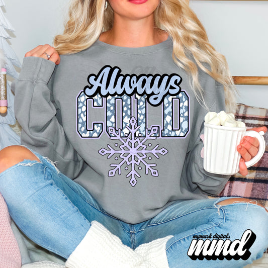 Always Cold FAUX Embroidery - DTF (Direct to Film)